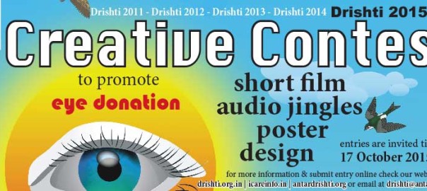 Drishti 2015 Creative Contest to promote Eye Donation